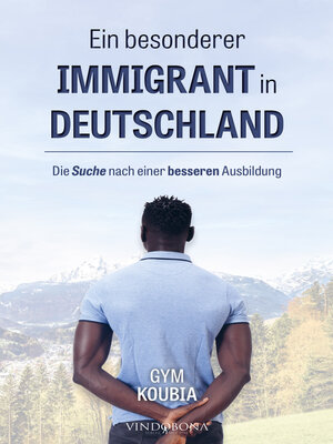 cover image of Ein besonderer Immigrant in Deutschland
